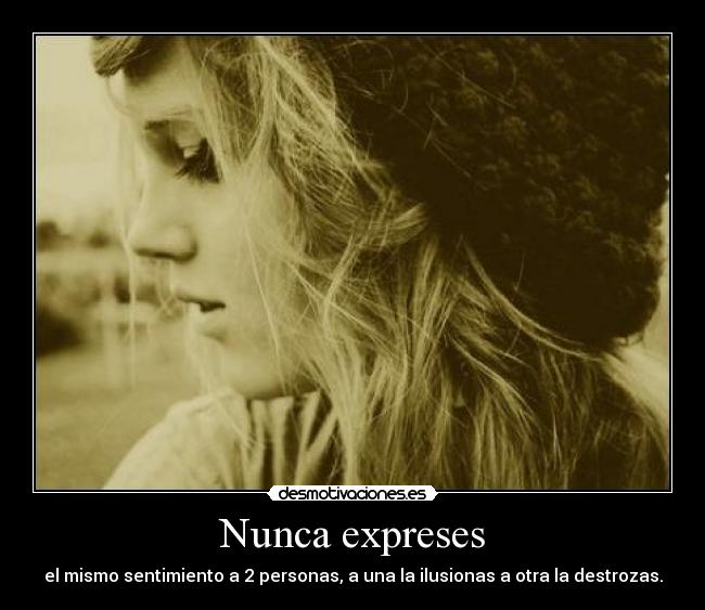 Nunca expreses -