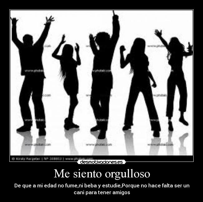 Me siento orgulloso -