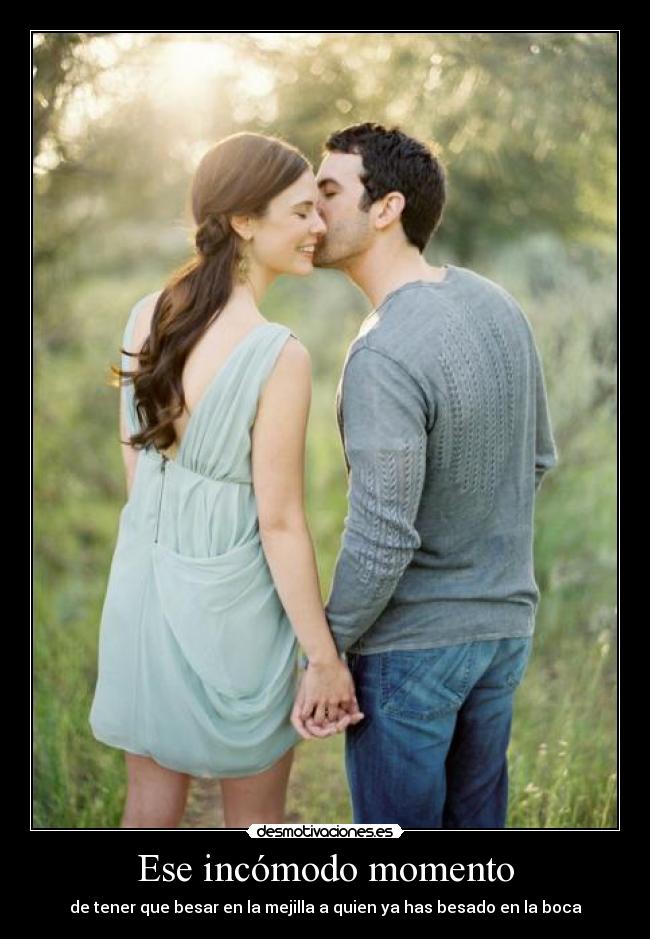Ese incómodo momento -