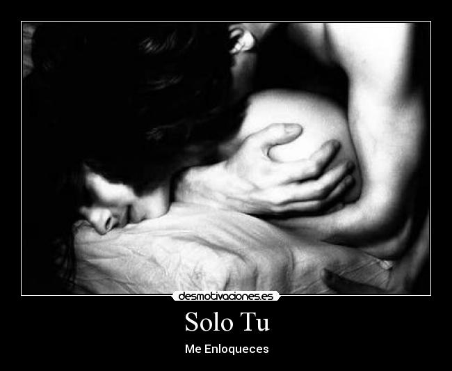 Solo Tu - Me Enloqueces