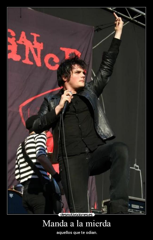 Manda a la mierda - aquellos que te odian.