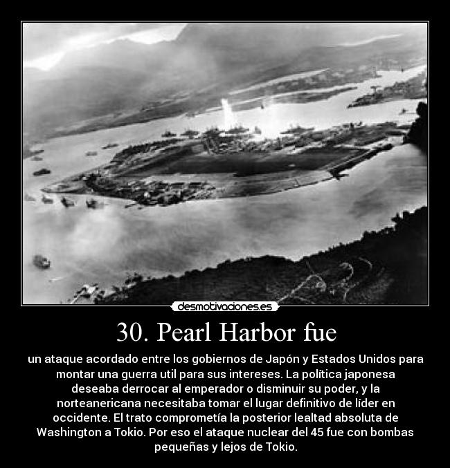 30. Pearl Harbor fue -