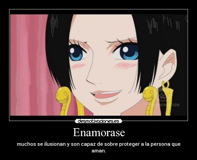 Enamorase - muchos se ilusionan y son capaz de sobre proteger a la persona que aman.