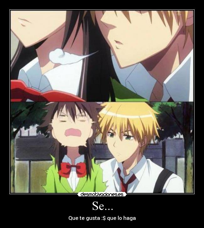 Se... - Que te gusta :$ que lo haga