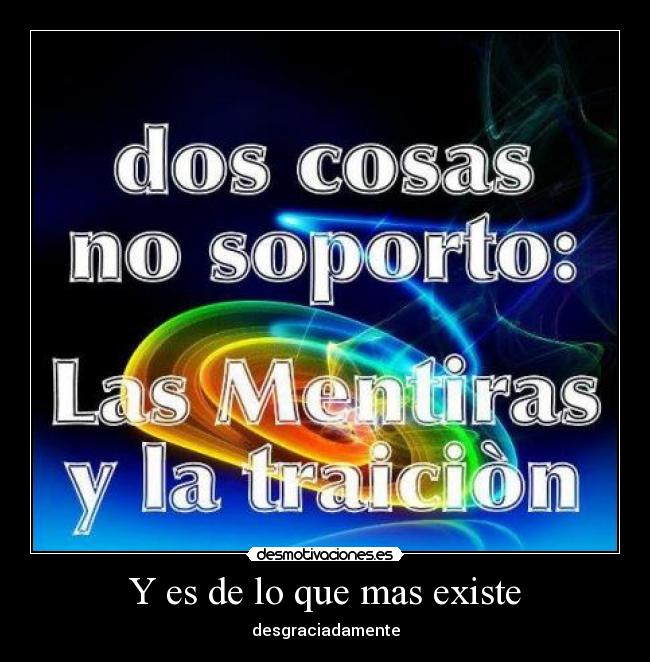 Y es de lo que mas existe - desgraciadamente