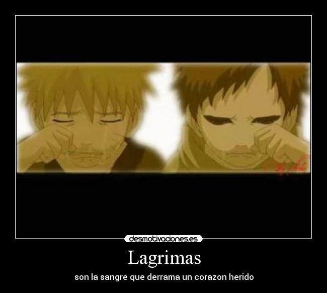 Lagrimas - son la sangre que derrama un corazon herido