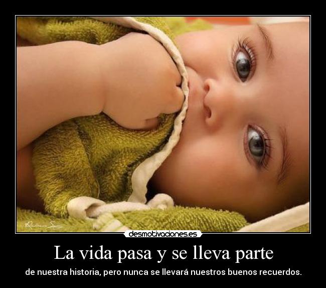 La vida pasa y se lleva parte -