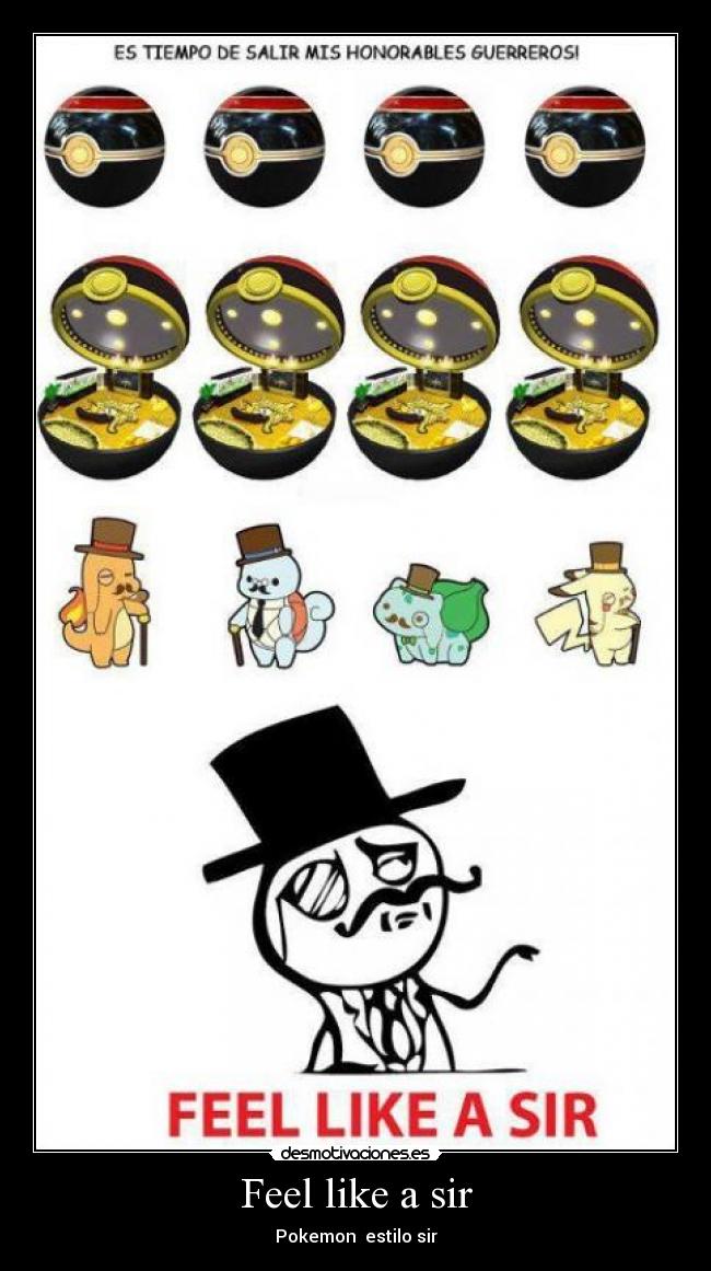 Feel like a sir - Pokemon  estilo sir