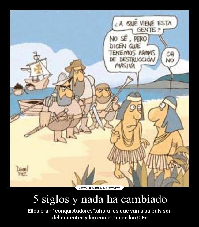 5 siglos y nada ha cambiado -