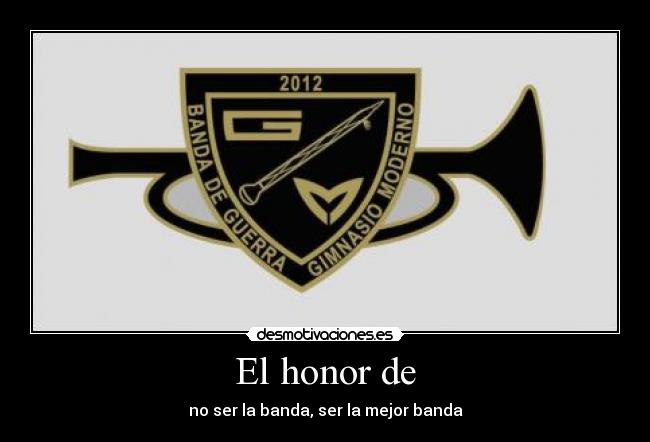 El honor de - no ser la banda, ser la mejor banda