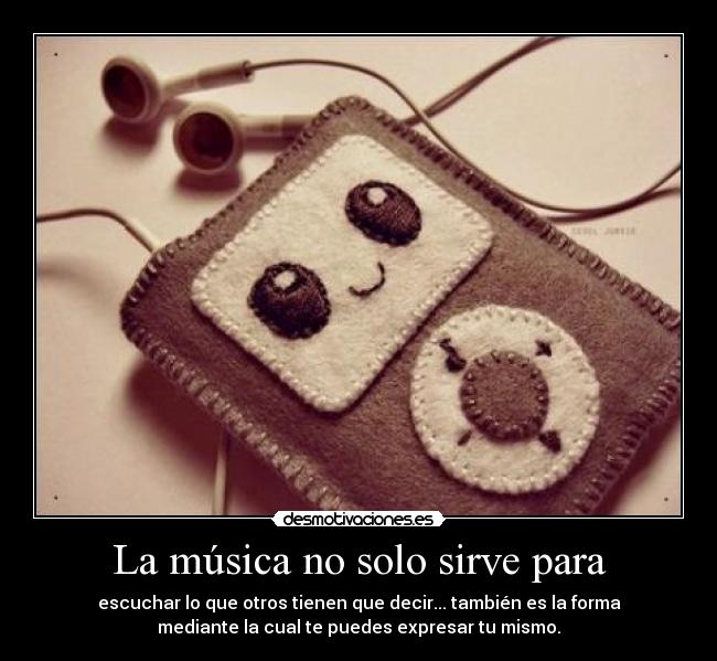 carteles musica musica solo sirve para desmotivaciones