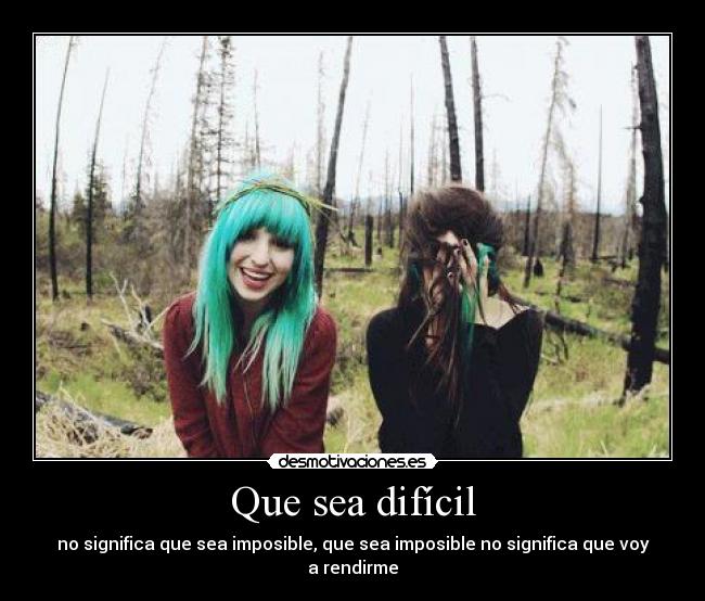 Que sea difícil -