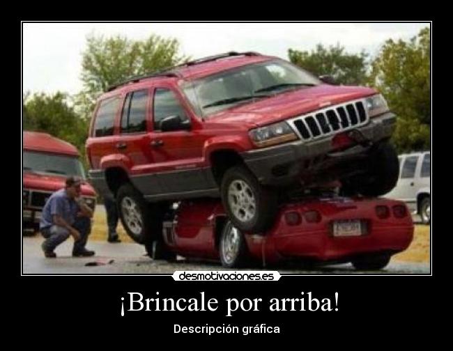 ¡Brincale por arriba! -