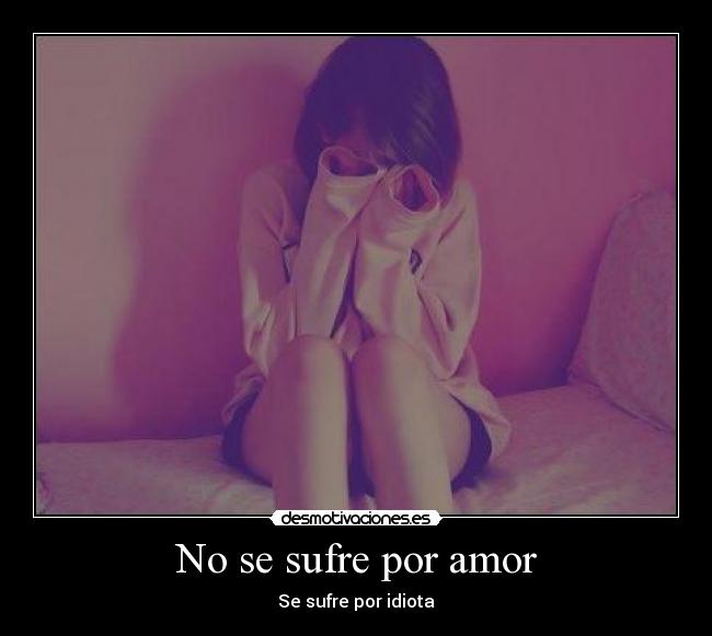 No se sufre por amor - 