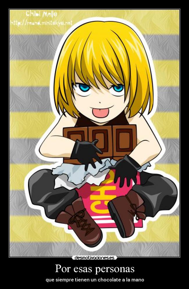 Por esas personas - que siempre tienen un chocolate a la mano