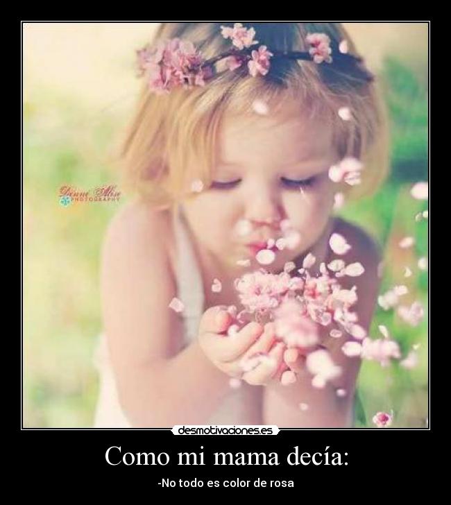 Como mi mama decía: - 