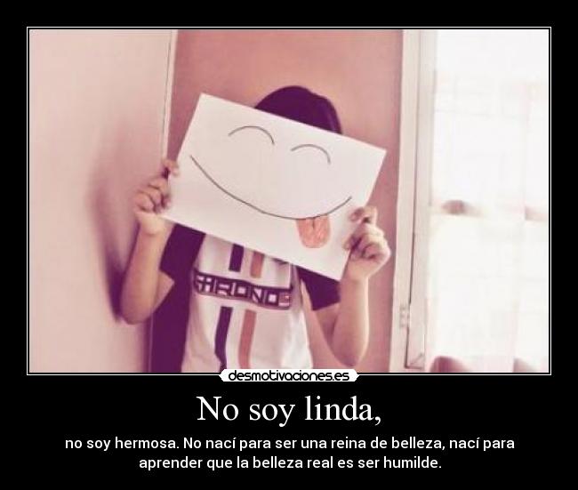 No soy linda, -