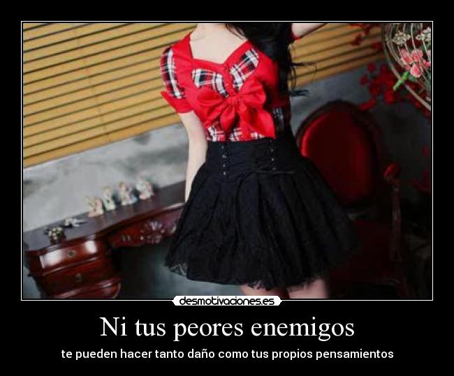 Ni tus peores enemigos -