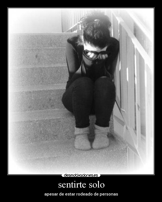 sentirte solo -