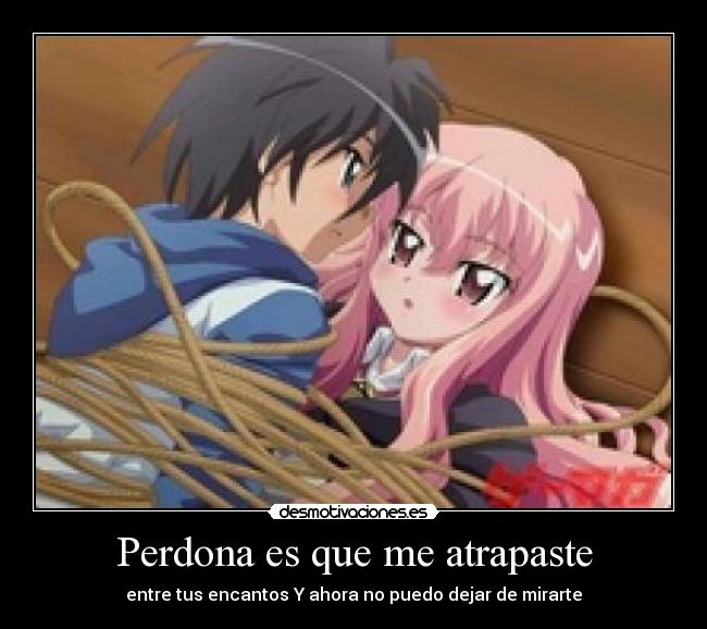 Perdona es que me atrapaste - entre tus encantos Y ahora no puedo dejar de mirarte
