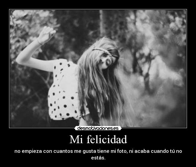 Mi felicidad -