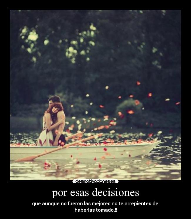 por esas decisiones -