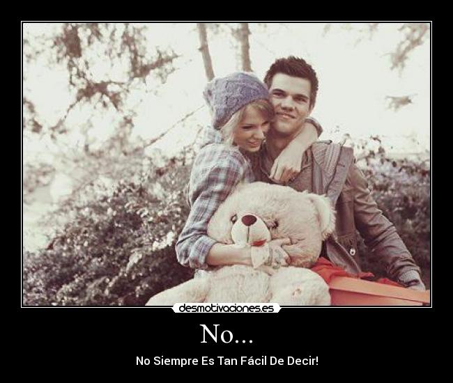 No... - No Siempre Es Tan Fácil De Decir!