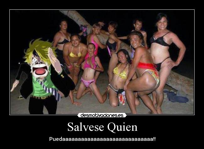 Salvese Quien - Puedaaaaaaaaaaaaaaaaaaaaaaaaaaaaa!!