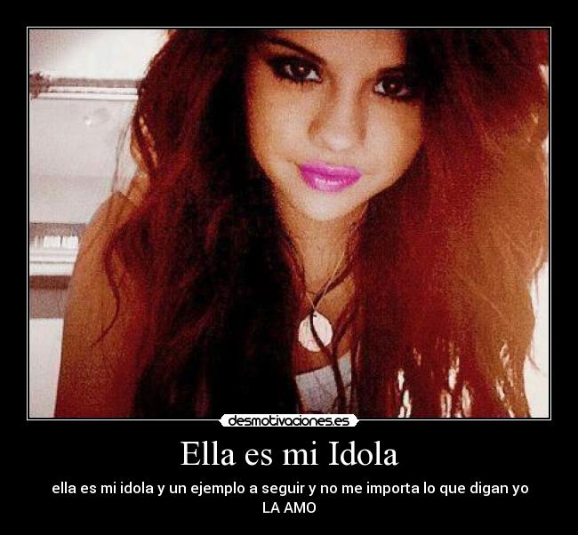 Ella es mi Idola -