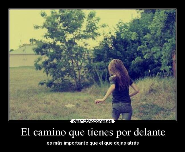 El camino que tienes por delante - 