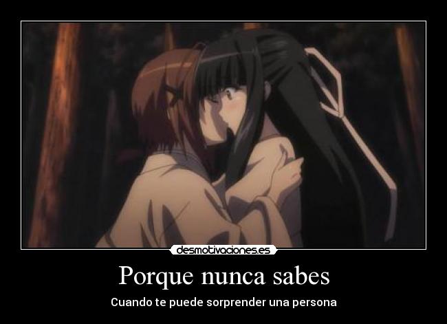 Porque nunca sabes - Cuando te puede sorprender una persona