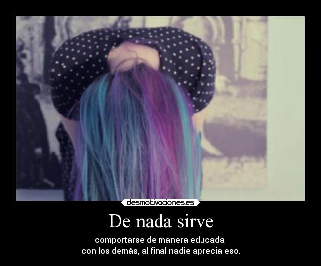 De nada sirve -