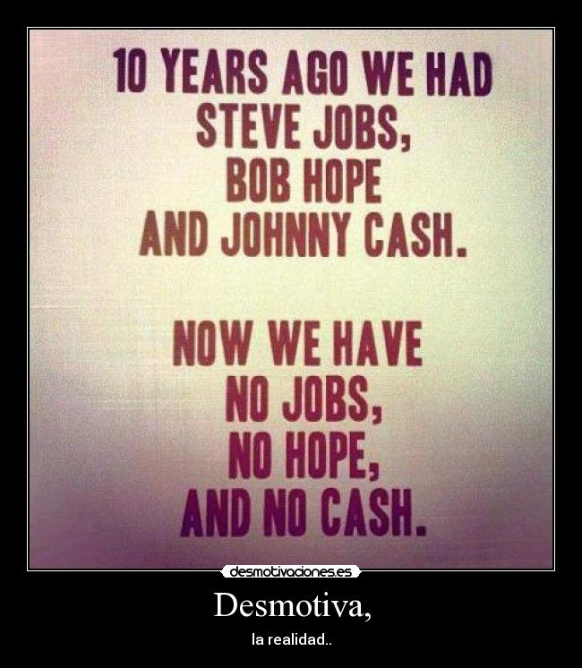 Desmotiva, - la realidad..