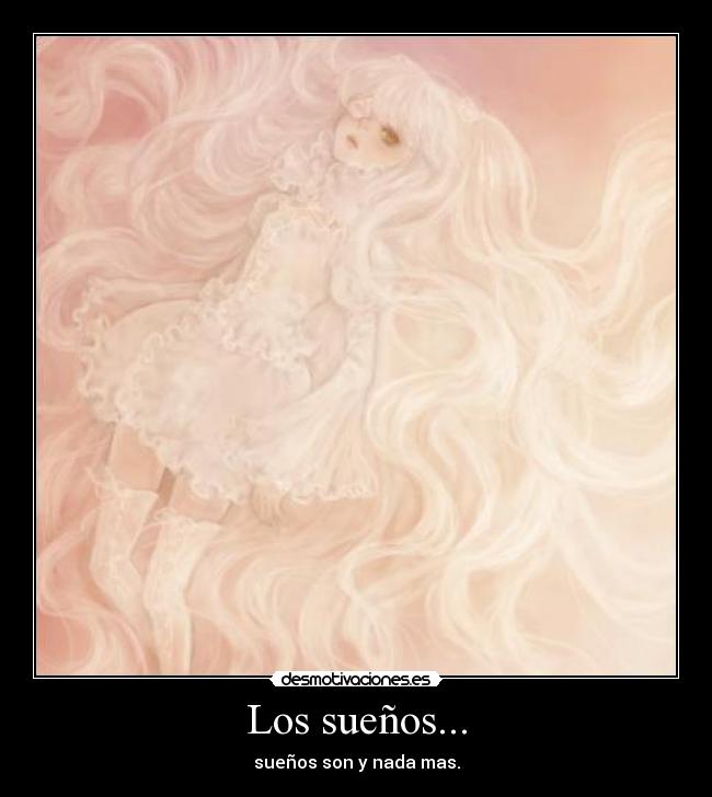 Los sueños... -