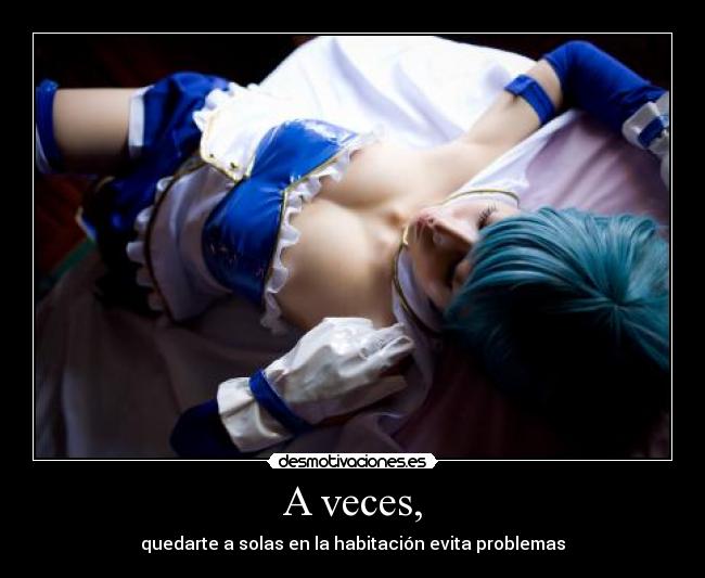 carteles veces quedarte solas habitacion evita problemas anime madoka sayaka cosplay desmotivaciones