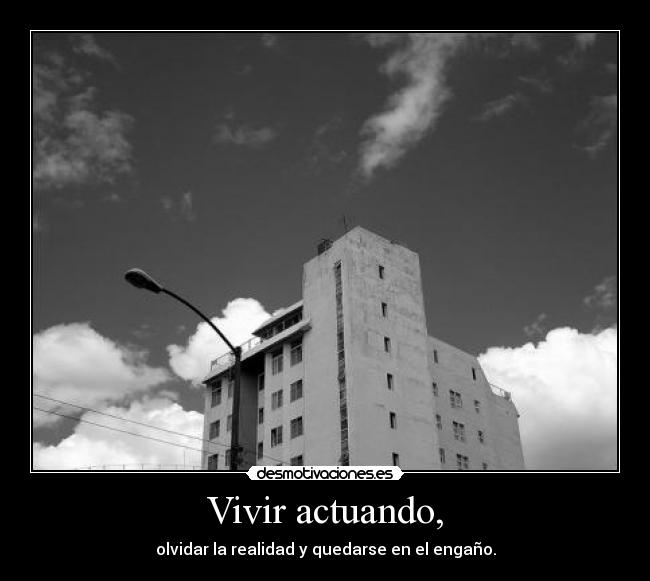 carteles engano mentira historia vida desmotivaciones