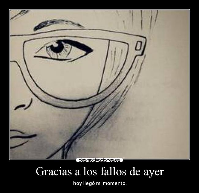 Gracias a los fallos de ayer - 