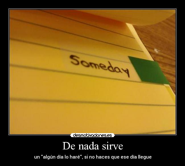 De nada sirve -