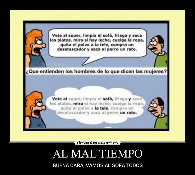 AL MAL TIEMPO - BUENA CARA, VAMOS AL SOFÁ TODOS