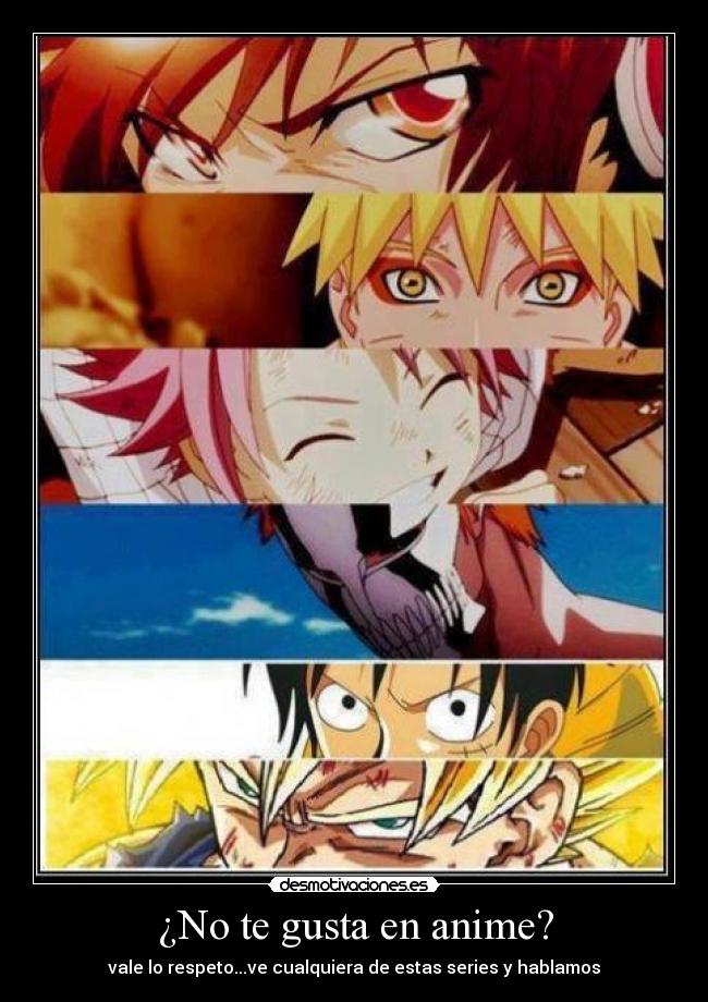 ¿No te gusta en anime? - 