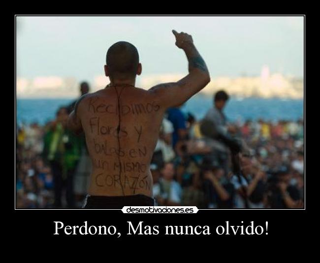 Perdono, Mas nunca olvido! - 