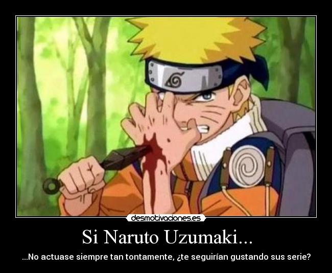 Si Naruto Uzumaki... -