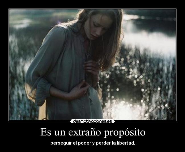 Es un extraño propósito -