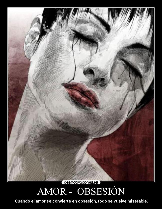 AMOR - OBSESIÓN -
