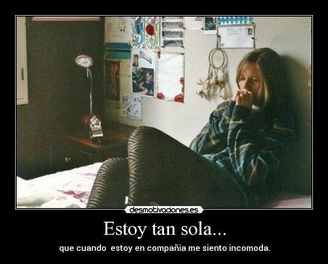 Estoy tan sola... - 