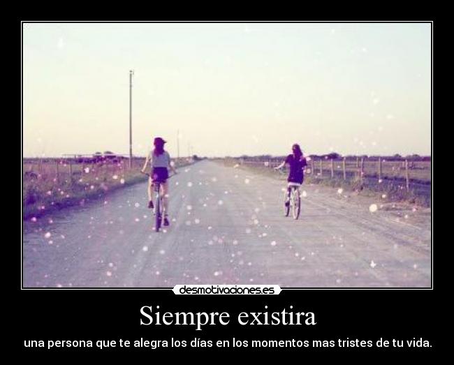 Siempre existira -
