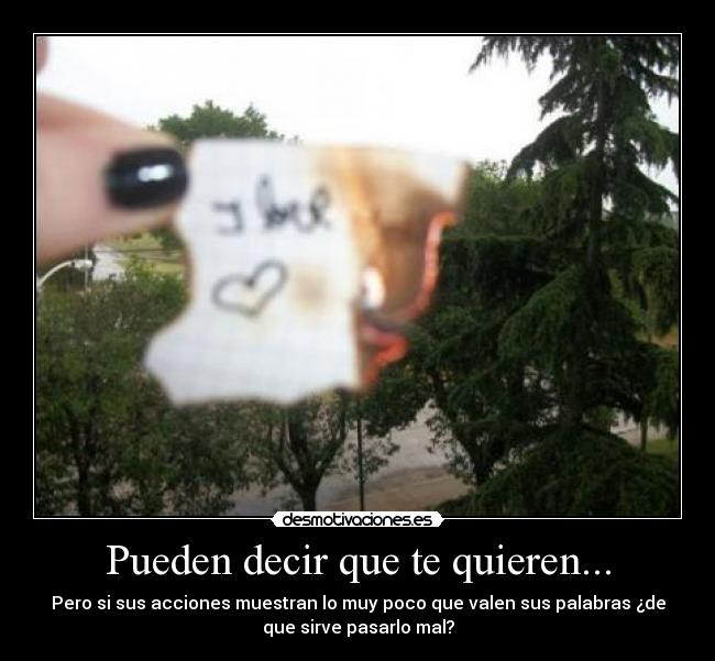 Pueden decir que te quieren... -