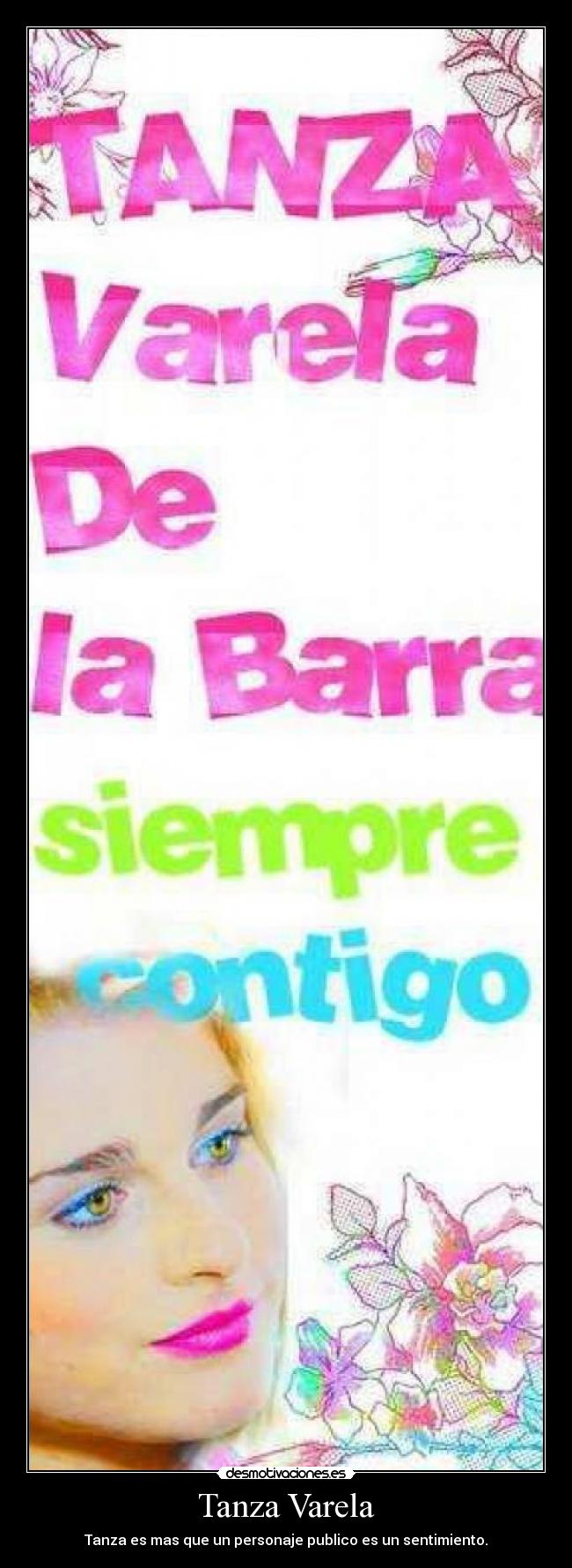 Tanza Varela - Tanza es mas que un personaje publico es un sentimiento.