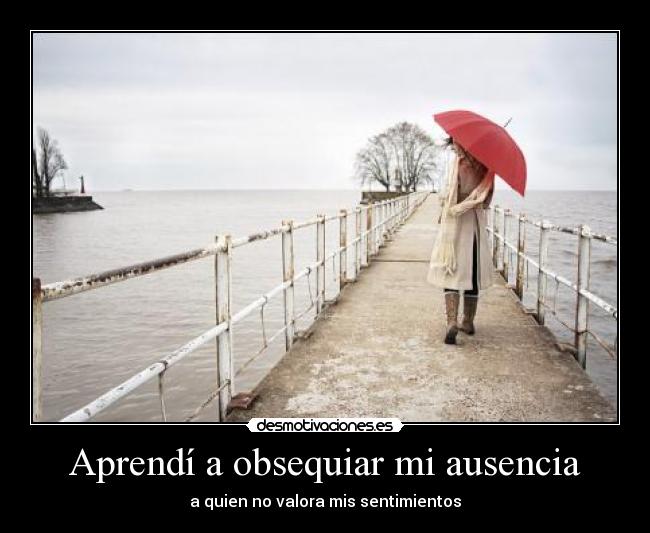 carteles ausencia ericprize18 ausencia sentimientos desmotivaciones