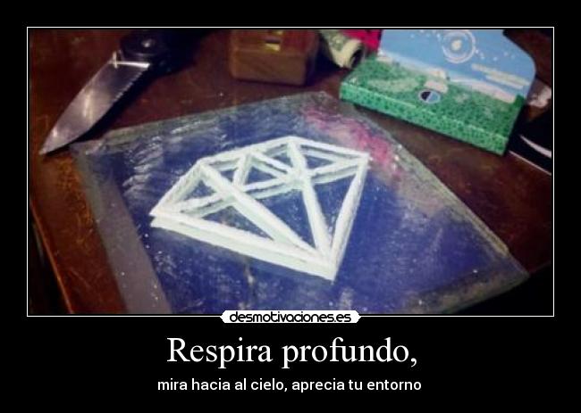 Respira profundo, - mira hacia al cielo, aprecia tu entorno ♥